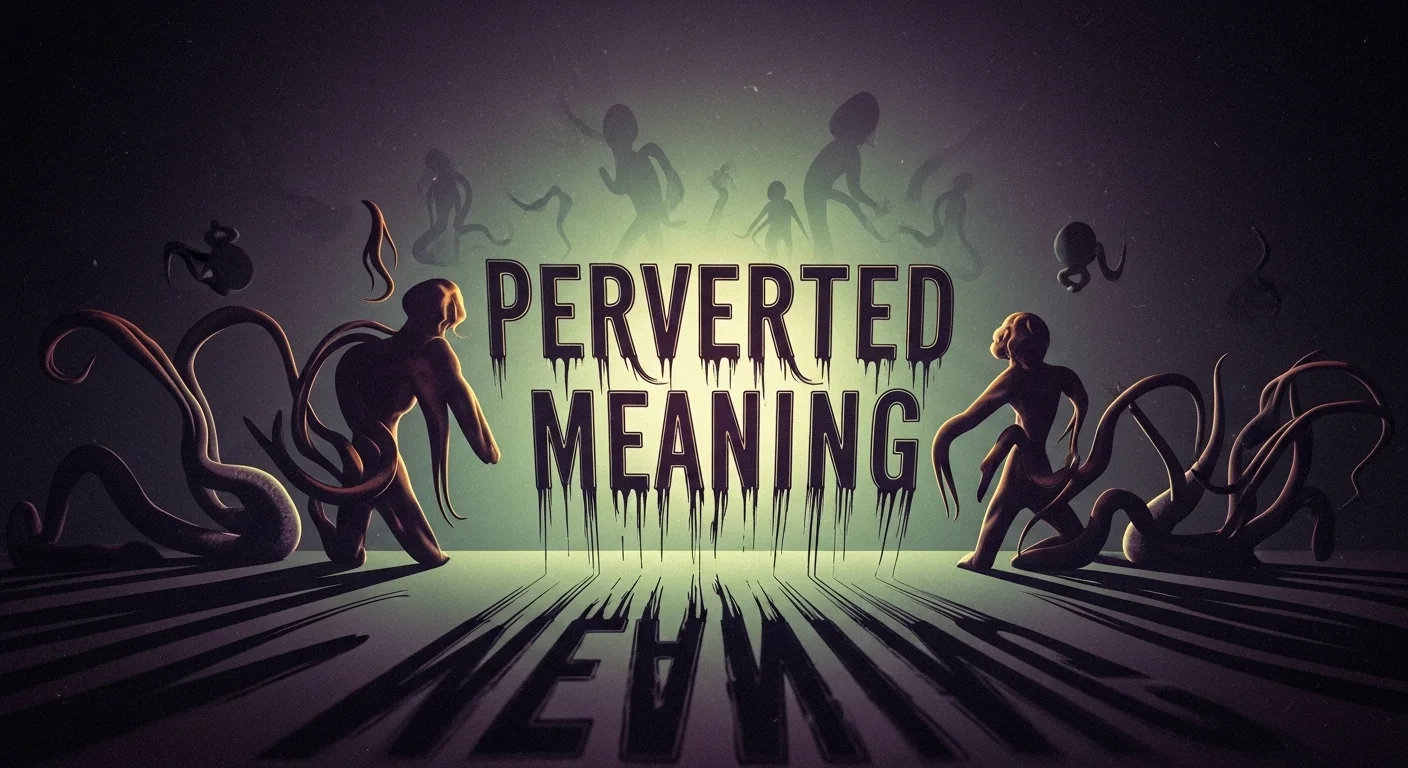 What Does “Perverted” Mean